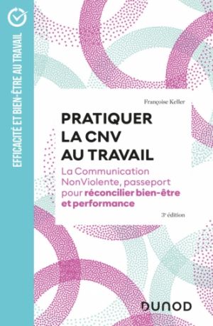 Pratiquer la CNV au travail - 3e édition book front cover image